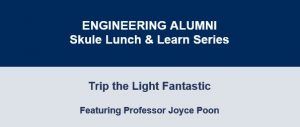 Skule Lunch & Learn:  Trip the Light Fantastic @ Online event